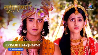 RadhaKrishn | Rishi Durvasa ka krodh | राधाकृष्ण | EPISODE-242 Part 02 #radhakrishna