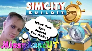 SimCity Build it ( What tier epic should you make and why)