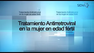 Cápsulas SIDVI: Tratamiento antirretroviral en la mujer en edad fértil