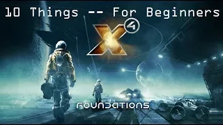 X4 Foundations -- 10 Things I Wish I Knew From The Start (Beginner Guide)