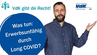 Was tun: Erwerbsunfähig durch Long COVID?- VdK gibt dir Recht! #37