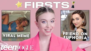 Euphoria's Sydney Sweeney Shares Her "Firsts" 🌺✨🎬 | Teen Vogue