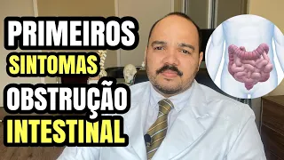 PRIMEIROS SINTOMAS DE OBSTRUÇÃO INTESTINAL (PARCIAL E TOTAL)