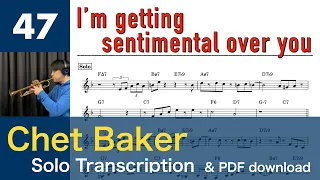 I'm Getting Sentimental Over You [1977] (Chet Baker) Solo Transcription #47