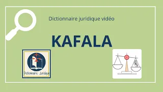 KAFALA, institution de droit musulman 🔤