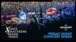 You Might Die Trying - Dave Matthews Band - Live - 7/15/2022 - Camden, NJ - Sirius XM HQ Audio