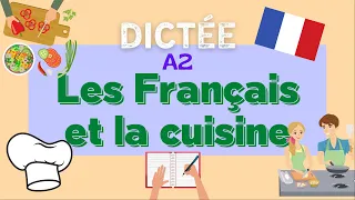 Les Français et la cuisine | All-in-One French Dictation Exercise