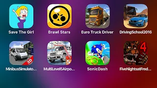 FNAF 4 SonicDash MiniBus Simulator Driving School 2016 Euro Truck Driver Brawl Stars Save the Girl