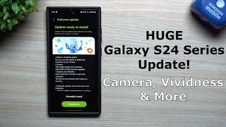 Important Galaxy S24 Software Update Is Here! - TESTING Camera, Vividness & More