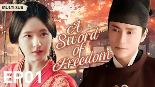 MUTLISUB【A Sword of Freedom】▶EP 01💋Zhao Lusi Chen Kun Zhao Liying Xu Kai   ❤️Fandom