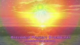 Ascended Masters Broadcasts: Vol 64. Beloved Helios