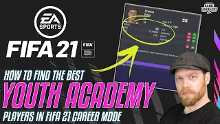 How to Find the BEST Youth Academy Players on Fifa 21 Career Mode