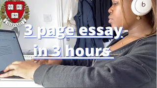 WRITING A 3 PAGE ESSAY IN 3 HOURS : Harvard uni life