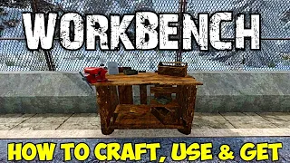 7 Days To Die: How To Use The Workbench | Tutorial: Crafting, Getting and Using