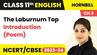 The Laburnum Top Class 11 | English Hornbill Book Poem Explanation (& Word Meanings)