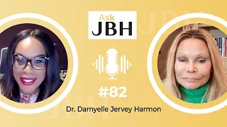 Achieving Abundance with Dr. Darnyelle Jervey Harmon I Ask JBH #82