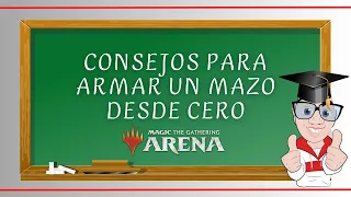 🪄 Consejos para Crear un Mazo Desde Cero 🧑🏻‍🏫 | Guía para Crear un Mazo 📖 | MTG Arena