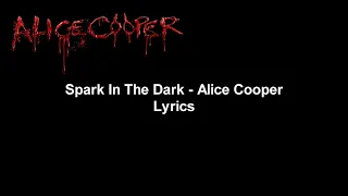 Spark In The Dark - Alice Cooper Lyrics Video (HD & 4K)