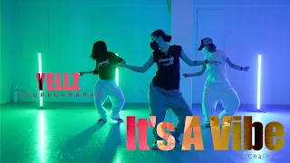 It's A Vibe - 2 Chainz / Yellz Choreography / Urban Play Dance Academy