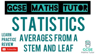 Averages from a Stem and Leaf (And Interquartile Range!!) | Grade 5 Crossover | GCSE Maths Tutor