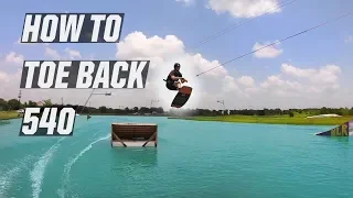 TOESIDE BACKSIDE 540 - HOW TO - WAKEBOARDING - CABLE - KICKER