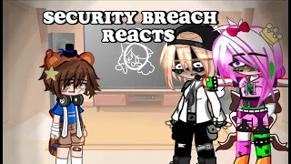 Security Breach react to the RUIN DLC Trailer + The FNaF Trailer!