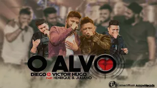 Diego & Victor Hugo - O Alvo  ft. Henrique & Juliano