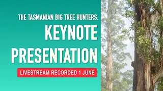 Tasmanian Big Tree Hunters Keynote Presentation