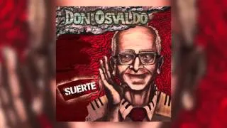 Don Osvaldo - Suerte (Nuevo disco de Estudio 2015)