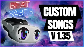 *UPDATE 1.35* HOW TO Get Custom Songs In Beat Saber (Downgrade)