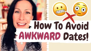 How To Avoid AWKWARD Dates! | Canada's Dating Coach | Chantal Heide