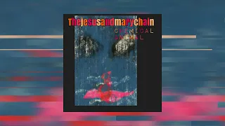 The Jesus And Mary Chain - Chemical Animal (Official Audio)