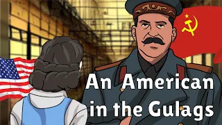 The American Woman who Survived Stalin's Gulags | Soviet Union, Stalinism, Great Purges