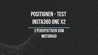 INSTA360 ONE X2 - Welches ist die beste Position am Motorrad?