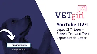 September 14, 2021: YouTube LIVE: Lepto Cliff Notes – Screen, Test and Treat Leptospirosis Better