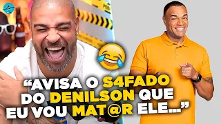 ADRIANO QUERIA MAT@R O DENILSON KKKKKKKKK