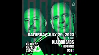 Klubbheads Radio 538 Dance Department Hotmix - July 29, 2023 (Broadcast version)