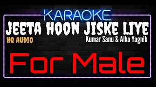 Karaoke Jeeta Hoon Jiske Liye For Male HQ Audio - Kumar Sanu & Alka Yagnik Ost. Dilwale