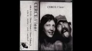 Cerce & Leer Split / Cassette Rip / Whole Tape