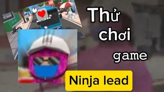 thử chơi tựa game ''ninja lead'' (Fake MG) _𝚉𝚘𝚗𝚐𝚋𝚒 𝚟𝚕𝚘𝚐