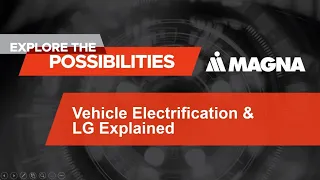 CES 2021 Magna Live : Vehicle Electrification & LG Explained