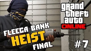FLEECA BANK HEIST Final | GTA 5 Online PS 4 GamePlay | ГТА 5 Онлайн Ограбление | Прохождение #7