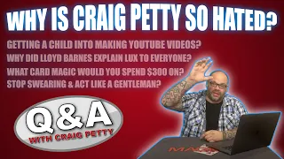 Why Is Craig So Hated, Unbiased Magic Reviews, Toxicity, Swearing & More | Q&A With Craig Petty