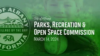 Parks, Recreation & Open Space Commission - Mar. 14, 2024