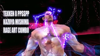 TEKKEN 8 PPSSPP KAZUYA MISHIMA "UPDATE" RAGE ART COMBOS