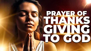 Prayer Of Praise and Thanksgiving | Prayers To Thank and Praise God