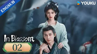 [In Blossom] EP02 | Thriller Romance Drama | Ju Jingyi/Liu Xueyi | YOUKU