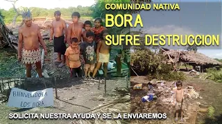 Vientos fuertes destruye parte de Comunidad Nativa BORA de la amazonía, solicitan nuestra ayuda