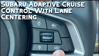 How To Use Adaptive Cruise Control And Lane Centering On A Subaru With Eyesight