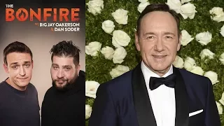 The Bonfire - Kevin Spacey Scandal